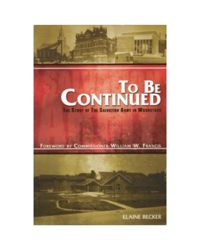 To Be Continued: The Story of the Salvation Army in Woodstock